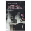 E/O Libro - Valérie Perrin - Cambiare L'acqua Ai Fiori - E/o