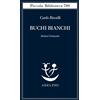 Adelphi Libro - Carlo Rovelli - Buchi Bianchi. Dentro L'orizzonte - Adelphi