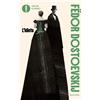 Mondadori Libro - Fëdor Dostoevskij - L' Idiota - Mondadori