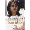 Matarrese Libro - Antonella Vandelli - Ciao Bella! - Matarrese
