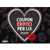 Coupon Erotici per Lui: Coupon Hot Esclusivi Con Idee Piccanti E Attività Di Cop