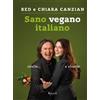 Sano vegano italiano. Storie e ricette. Red e Chiara Canzian - RIZZOLI