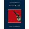 Sellerio Editore Palermo Libro - Alessandro Robecchi - Il Tallone Da Killer - Sellerio Editore Palermo