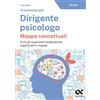 Alpha Test Libro - Livia Ligorio - Il Concorso Per Dirigente Psicologo. Mappe Concettuali