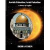 Debra Cohen Jewish Palestine/Arab Palestine (Tascabile)