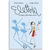 Il Castoro Libro - Brian Freschi - Elettra E Il Segreto Dell'uccellino Azzurro - Il Castor