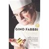 Minerva Edizioni (Bologna) Libro - Gino Fabbri - Gino Fabbri Pasticcere. Dolci E Talento Di Un Campione Del
