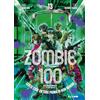 Edizioni BD Libro - Aso Haro - Zombie 100. Cento Cose Da Fare Prima Di Non-Morire #13 - Edi