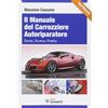 Sandit Libro - Massimo Cassano - Il Manuale Del Carrozziere Autoriparatore. Teoria, Tec