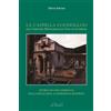 Lo Studiolo Libro - Salvini Silvia - La Cappella Coudoglou. Storia Di Una Famiglia Dalla Bul