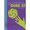 Coccole Books Libro - Gigliola Alvisi - Troppo Piccola Per Dire Si - Coccole Books