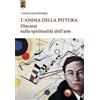 Tipheret Libro - Vasilij Kandinskij - L' Anima Della Pittura. Discorsi Sulla Spiritualita