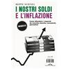 Ponte alle Grazie Libro - Beppe Scienza - I Nostri Soldi E L'inflazione. Come Difendere I Risparmi