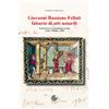 La Memoria del Mondo Libro - Mario Comincini - Giovanni Bassiano Fellati Falsario Di Atti Notarili. I