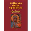 L'arcobaleno Editore Libro - Sulla Via Della Speranza. Spartito - L'arcobaleno Editore