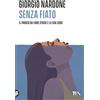 TEA Libro - Giorgio Nardone / Simona Milanese / Sabino De Bari - Senza Fiato. Il Pan