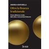 Il Sole 24 Ore Libro - Andrea Venturelli - Oltre La Finanza Tradizionale. Come Abbiamo Creato,