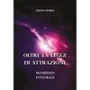 Youcanprint Libro - Lucio Doria - Oltre La Legge Di Attrazione. Manifesto Integrale - Youca
