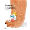 24 Ore Cultura Libro - Mar Ferrero - Marrone, Il Cagnolone - 24 Ore Cultura