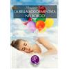 Edizioni del Loggione Libro - Kelli Maureen - La Bella Addormentata Nel Borgo. Nuova Ediz. - Edizioni