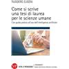 Vita e Pensiero Libro - Ruggero Eugeni - Come Si Scrive Una Tesi Di Laurea Per Le Scienze Umane.