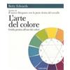 Longanesi Libro - Betty Edwards - L' Arte Del Colore. Guida Pratica All'uso Dei Colori -
