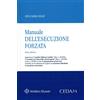 CEDAM Libro - Soldi Anna Maria - Manuale Dell'esecuzione Forzata - Cedam