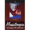 Ist. di Scienze Umane Libro - Marco Mazzarri - Manuale Di Massoterapia. Dal Massaggio Alle Mobilizzazi