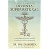 My Life Libro - Joe Dispenza - Diventa Supernatural. Come Fanno Le Persone Comuni A Real