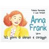 Scatole Parlanti Libro - Federica Pannocchia - Anna Frank. 761 Giorni Di Silenzio E Coraggio. Edi