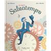Il Gatto Verde Libro - Belancini Sara / Caldarella Alice - Il Signor Salvatempo. Ediz. A Colori