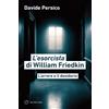 Meltemi Libro - Davide Persico - L' Esorcista Di William Friedkin. L'orrore E Il Desider