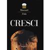 Italian Gourmet Libro - Iginio Massari / Achille Zoia - Cresci. L'arte Della Pasta Lievitata. Ed
