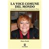 Macabor Libro - Plinio Perilli - La Voce Comune Del Mondo. Monografia Antologica Su Faus