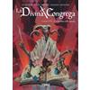 Sergio Bonelli Editore Libro - Divina Congrega (La) - Canto VI - La Penna E La Spada - Sergio Bonelli