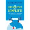 Sonda Libro - Daniele Novara - La Grammatica Dei Conflitti. L'arte Maieutica Di Trasfo