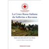 Edizioni del Girasole Libro - Croce Rossa Italiana Da Solferino A Ravenna (La) - Edizioni Del Girasol