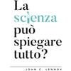 ADI Media Libro - Lennox John C. - La Scienza Puo Spiegare Tutto? - Adi Media