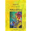 Aletti editore Libro - Simona Vanzi - Riflessi Di Luna - Aletti Editore