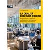 Tecniche Nuove Libro - Luca Stefanutti - La Qualita Dell'aria Indoor. Progettazione E Gestione