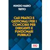 Casi Pratici E Gestionali per I Concorsi per Dirigenti E Funzionari Pubblici