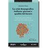 La Compagnia della Stampa Libro - Alessandro Rosina - La Crisi Demografica Italiana: Giovani E Qualita Del