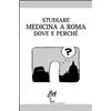Meef Libro - Studiare Medicina A Roma. Dove E Perche - Meef