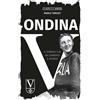 Minerva Edizioni (Bologna) Libro - Marco Tarozzi - Ondina. Il Sorriso Che Ha Cambiato Il Mondo - Minerva E
