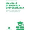 Editrice Bibliografica Libro - Pagani Alessandra - Manuale Di Editoria Universitaria. Progettare Percor