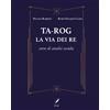 WriteUp Libro - Rabbiosi Niccolò / Caime Ruben Edgardo - Ta-Rog, La Via Dei Re. Corso Di