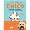 Fabbri Libro - Taverna Francesco - Chiedilo A Chico. Il Libro Delle Risposte Di Chico S