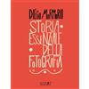 Postcart Edizioni Libro - Diego Mormorio - Storia Essenziale Della Fotografia - Postcart Edizioni