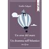 Alter Ego Libro - Salgari Emilio - Un Eroe Del Mare E Un Dramma Nell'atlantico - Alter Eg