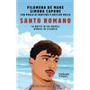 Newton Compton Editori Libro - De Mare Filomena / Capone Simona / Di Martino Paola - Santo Romano. La N
